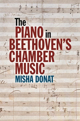 Abbildung von Donat | The Piano in Beethoven’s Chamber Music | 1. Auflage | 2025 | beck-shop.de