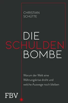 Abbildung von Schütte | Die Schuldenbombe | 1. Auflage | 2025 | beck-shop.de
