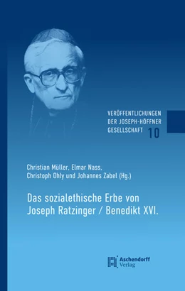 Abbildung von Müller / Nass | Das sozialethische Erbe von Joseph Ratzinger / Benedikt XI. | 1. Auflage | 2025 | 10 | beck-shop.de