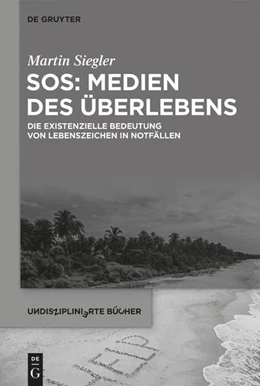 Abbildung von Siegler | SOS: Medien des Überlebens | 1. Auflage | 2025 | beck-shop.de