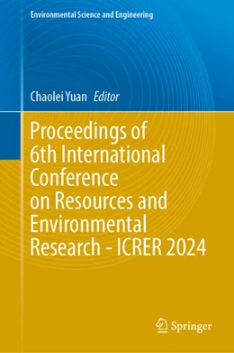 Abbildung von Yuan | Proceedings of 6th International Conference on Resources and Environmental Research - ICRER 2024 | 1. Auflage | 2025 | beck-shop.de
