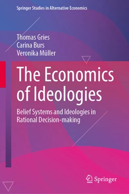 Abbildung von Gries / Burs | The Economics of Ideologies | 1. Auflage | 2025 | beck-shop.de