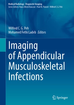 Abbildung von Peh / Ladeb | Imaging of Appendicular Musculoskeletal Infections | 1. Auflage | 2025 | beck-shop.de