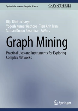 Abbildung von Bhattacharya / Rathore | Graph Mining | 1. Auflage | 2025 | beck-shop.de