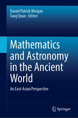 Abbildung von Morgan / Quan | Mathematics and Astronomy in the Ancient World | 1. Auflage | 2025 | beck-shop.de