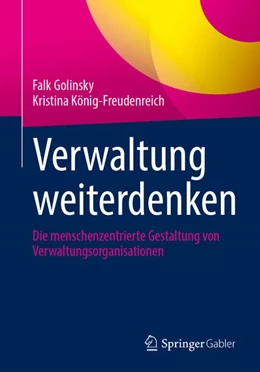 Abbildung von Golinsky / König-Freudenreich | Verwaltung weiterdenken | 1. Auflage | 2025 | beck-shop.de