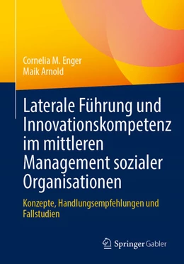 Abbildung von Enger / Arnold | Laterale Führung und Innovationskompetenz im mittleren Management sozialer Organisationen | 1. Auflage | 2025 | beck-shop.de