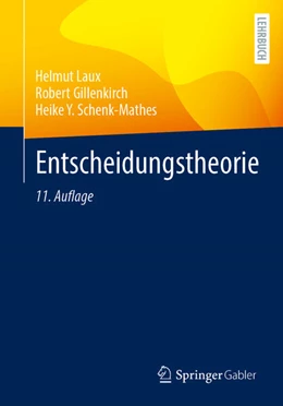Abbildung von Laux / M. Gillenkirch | Entscheidungstheorie | 11. Auflage | 2025 | beck-shop.de