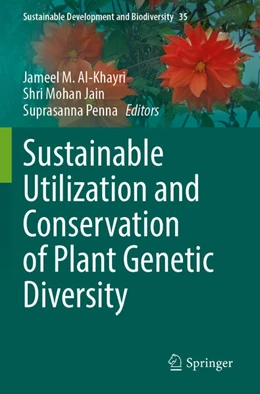 Abbildung von Al-Khayri / Jain | Sustainable Utilization and Conservation of Plant Genetic Diversity | 1. Auflage | 2025 | beck-shop.de