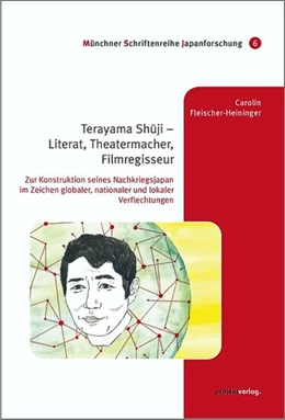 Abbildung von Fleischer-Heininger | Terayama Shuji – Literat, Theatermacher, Filmregisseur | 1. Auflage | 2025 | 6 | beck-shop.de
