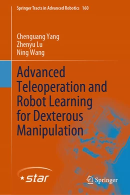 Abbildung von Yang / Lu | Advanced Teleoperation and Robot Learning for Dexterous Manipulation | 1. Auflage | 2025 | beck-shop.de