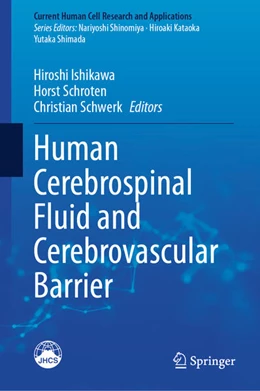 Abbildung von Ishikawa / Schroten | Human Cerebrospinal Fluid and Cerebrovascular Barrier | 1. Auflage | 2025 | beck-shop.de