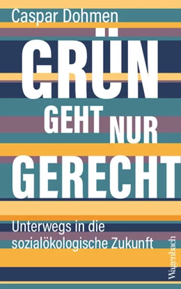Abbildung von Dohmen | Grün geht nur gerecht | 1. Auflage | 2025 | beck-shop.de
