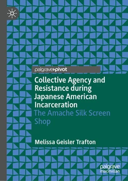 Abbildung von Trafton | Collective Agency and Resistance during Japanese American Incarceration | 1. Auflage | 2025 | beck-shop.de