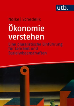 Abbildung von Nölke / Schedelik | Ökonomie verstehen | 1. Auflage | 2025 | beck-shop.de