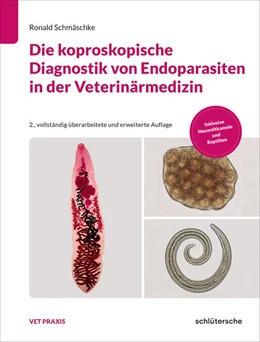 Abbildung von Schmäschke | Die koproskopische Diagnostik von Endoparasiten in der Veterinärmedizin | 2. Auflage | 2025 | beck-shop.de