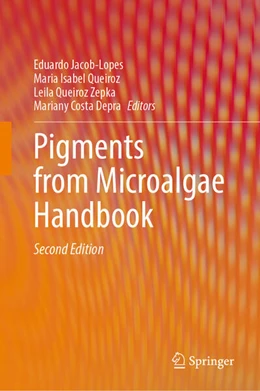 Abbildung von Jacob-Lopes / Queiroz | Pigments from Microalgae Handbook | 2. Auflage | 2025 | beck-shop.de