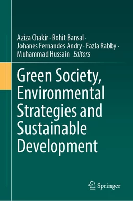 Abbildung von Chakir / Bansal | Green Society, Environmental Strategies and Sustainable Development | 1. Auflage | 2025 | beck-shop.de