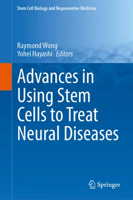 Abbildung von Wong / hayashi | Advances in Using Stem Cells to Treat Neural Diseases | 1. Auflage | 2025 | beck-shop.de