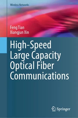 Abbildung von Tian / Xin | High-Speed Large Capacity Optical Fiber Communications | 1. Auflage | 2025 | beck-shop.de