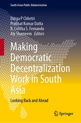 Abbildung von Chhetri / Datta | Making Democratic Decentralization Work in South Asia | 1. Auflage | 2025 | beck-shop.de