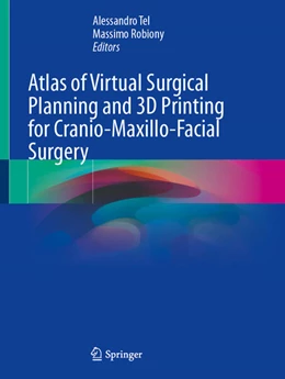 Abbildung von Tel / Robiony | Atlas of Virtual Surgical Planning and 3D Printing for Cranio-Maxillo-Facial Surgery | 1. Auflage | 2025 | beck-shop.de