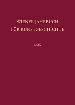 Abbildung von Schütze | Wiener Jahrbuch für Kunstgeschichte LXIX | 1. Auflage | 2025 | beck-shop.de