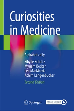 Abbildung von Scholtz / MacMorris | Curiosities in Medicine | 2. Auflage | 2025 | beck-shop.de