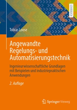 Abbildung von Loose | Angewandte Regelungs- und Automatisierungstechnik | 2. Auflage | 2025 | beck-shop.de