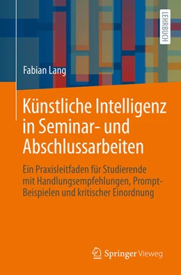 Abbildung von Lang | Künstliche Intelligenz in Seminar- und Abschlussarbeiten | 1. Auflage | 2025 | beck-shop.de