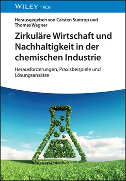 Abbildung von Suntrop / Wagner | Zirkuläre Wirtschaft und Nachhaltigkeit in der chemischen Industrie | 1. Auflage | 2026 | beck-shop.de