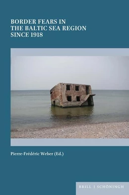 Abbildung von Border Fears in the Baltic Sea Region since 1918 | 1. Auflage | 2025 | beck-shop.de