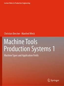 Abbildung von Brecher / Weck | Machine Tools Production Systems 1 | 1. Auflage | 2025 | beck-shop.de