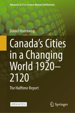 Abbildung von Hoornweg | Canada’s Cities in a Changing World 1920–2120 | 1. Auflage | 2025 | beck-shop.de