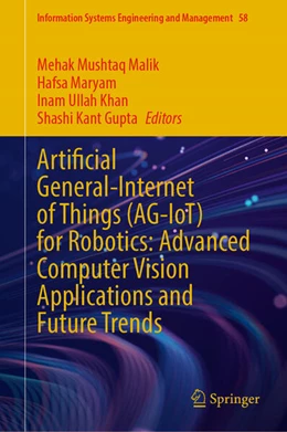 Abbildung von Malik / Maryam | Artificial General-Internet of Things (AG-IoT) for Robotics: Advanced Computer Vision Applications and Future Trends | 1. Auflage | 2025 | beck-shop.de