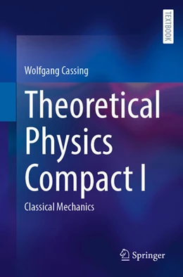 Abbildung von Cassing | Theoretical Physics Compact I | 1. Auflage | 2025 | beck-shop.de