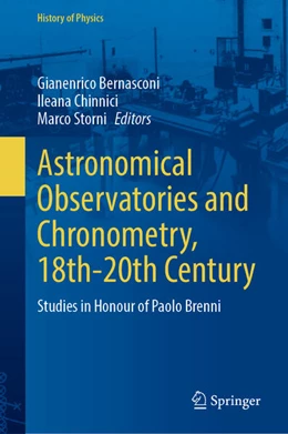 Abbildung von Bernasconi / Chinnici | Astronomical Observatories and Chronometry, 18th-20th Century | 1. Auflage | 2025 | beck-shop.de