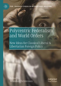 Abbildung von Christensen | Polycentric Federalism and World Orders | 1. Auflage | 2025 | beck-shop.de
