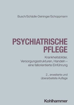 Abbildung von Busch / Schädle-Deininger | Psychiatrische Pflege | 2. Auflage | 2026 | beck-shop.de
