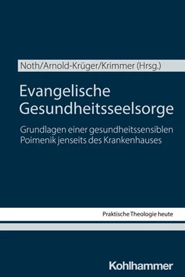 Abbildung von Noth / Arnold-Krüger | Evangelische Gesundheitsseelsorge | 1. Auflage | 2025 | 209 | beck-shop.de