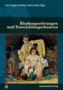 Abbildung von Finger-Trescher / Krebs | Bindungsstörungen und Entwicklungschancen | 1. Auflage | 2025 | beck-shop.de