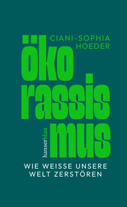 Abbildung von Hoeder | Ökorassismus | 1. Auflage | 2025 | beck-shop.de