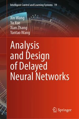 Abbildung von Wang / Xue | Analysis and Design of Delayed Neural Networks | 1. Auflage | 2025 | beck-shop.de