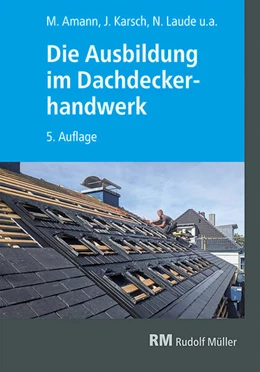 Abbildung von Geschke / Fricker | Die Ausbildung im Dachdeckerhandwerk | 5. Auflage | 2025 | beck-shop.de