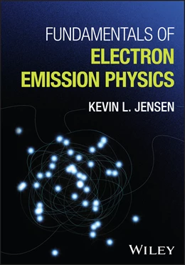 Abbildung von Jensen | Fundamentals of Electron Emission Physics | 1. Auflage | 2025 | beck-shop.de
