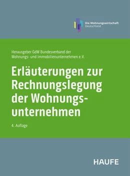 Abbildung von GdW BV dt. Wohnungs- und Immobilienunternehmen | Erläuterungen zur Rechnungslegung der Wohnungsunternehmen | 4. Auflage | 2025 | beck-shop.de