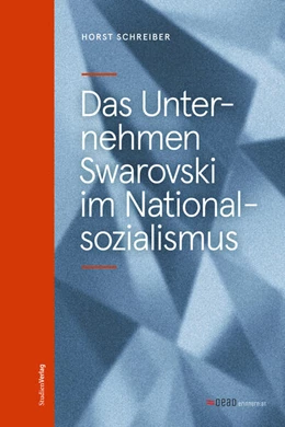 Abbildung von Schreiber | Das Unternehmen Swarovski im Nationalsozialismus | 2. Auflage | 2025 | 33 | beck-shop.de