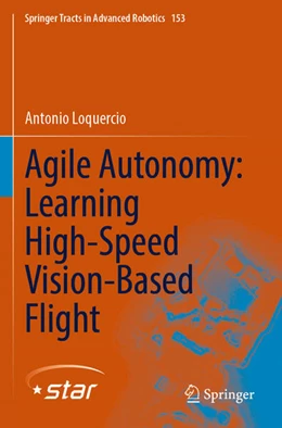 Abbildung von Loquercio | Agile Autonomy: Learning High-Speed Vision-Based Flight | 1. Auflage | 2025 | beck-shop.de