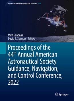 Abbildung von Sandnas / Spencer | Proceedings of the 44th Annual American Astronautical Society Guidance, Navigation, and Control Conference, 2022 | 1. Auflage | 2025 | beck-shop.de