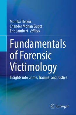 Abbildung von Thakur / Gupta | Fundamentals of Forensic Victimology | 1. Auflage | 2025 | beck-shop.de